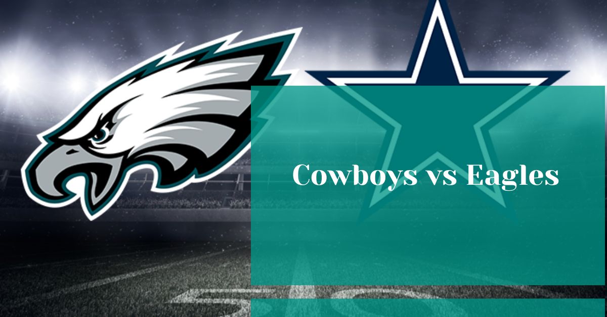 Cowboys vs Eagles