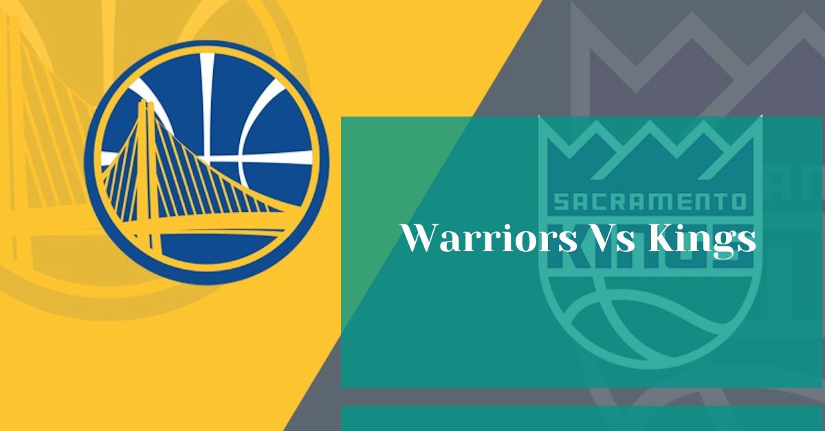 Warriors Vs Kings